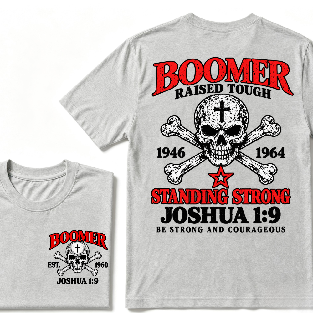 RAISED TOUGH STANDING STRONG JOSHUA 1:9 Custom Est.Year T-Shirt