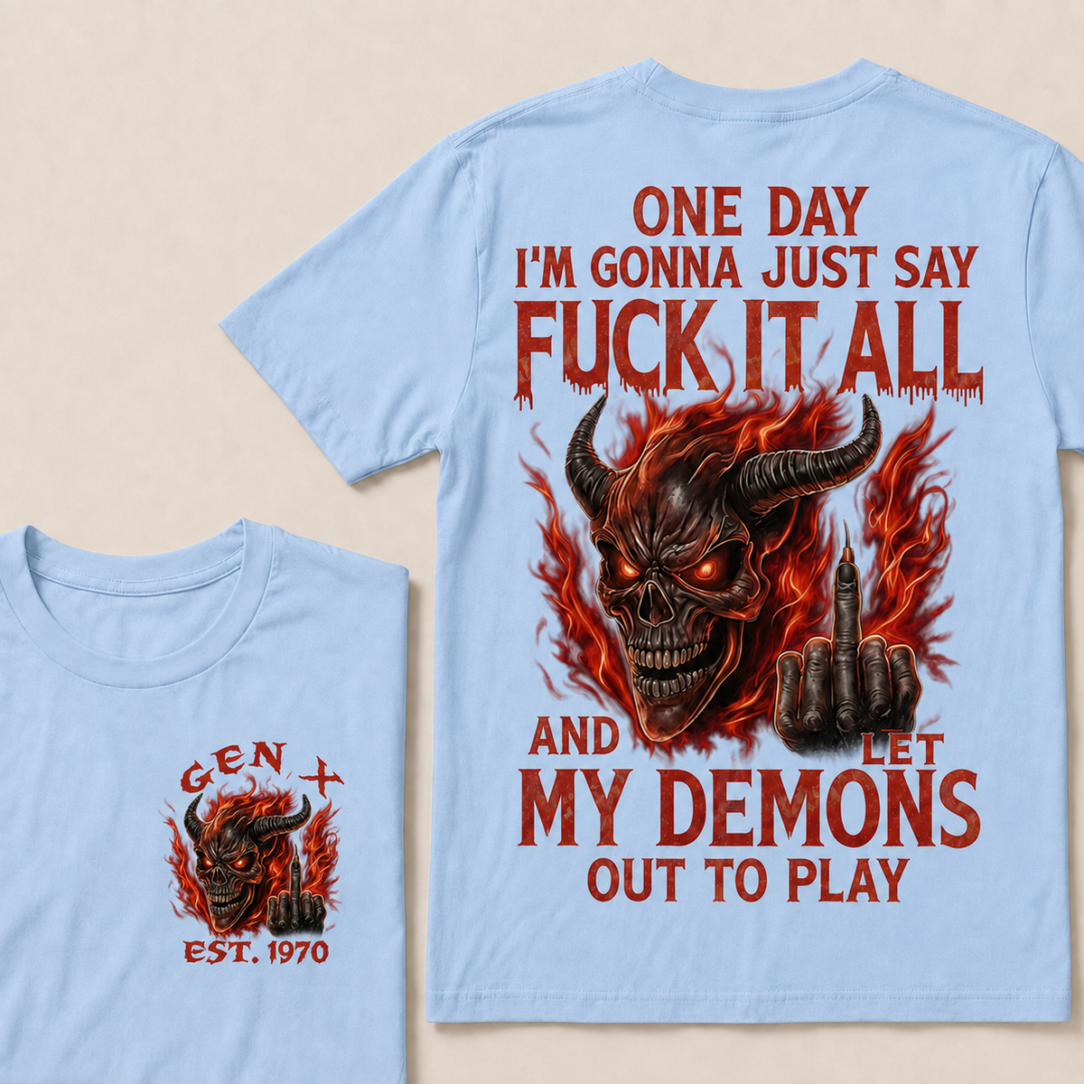 One Day I'm Gonna Just Say F*Ck It All Custom Year Gen X, Boomer T-shirt