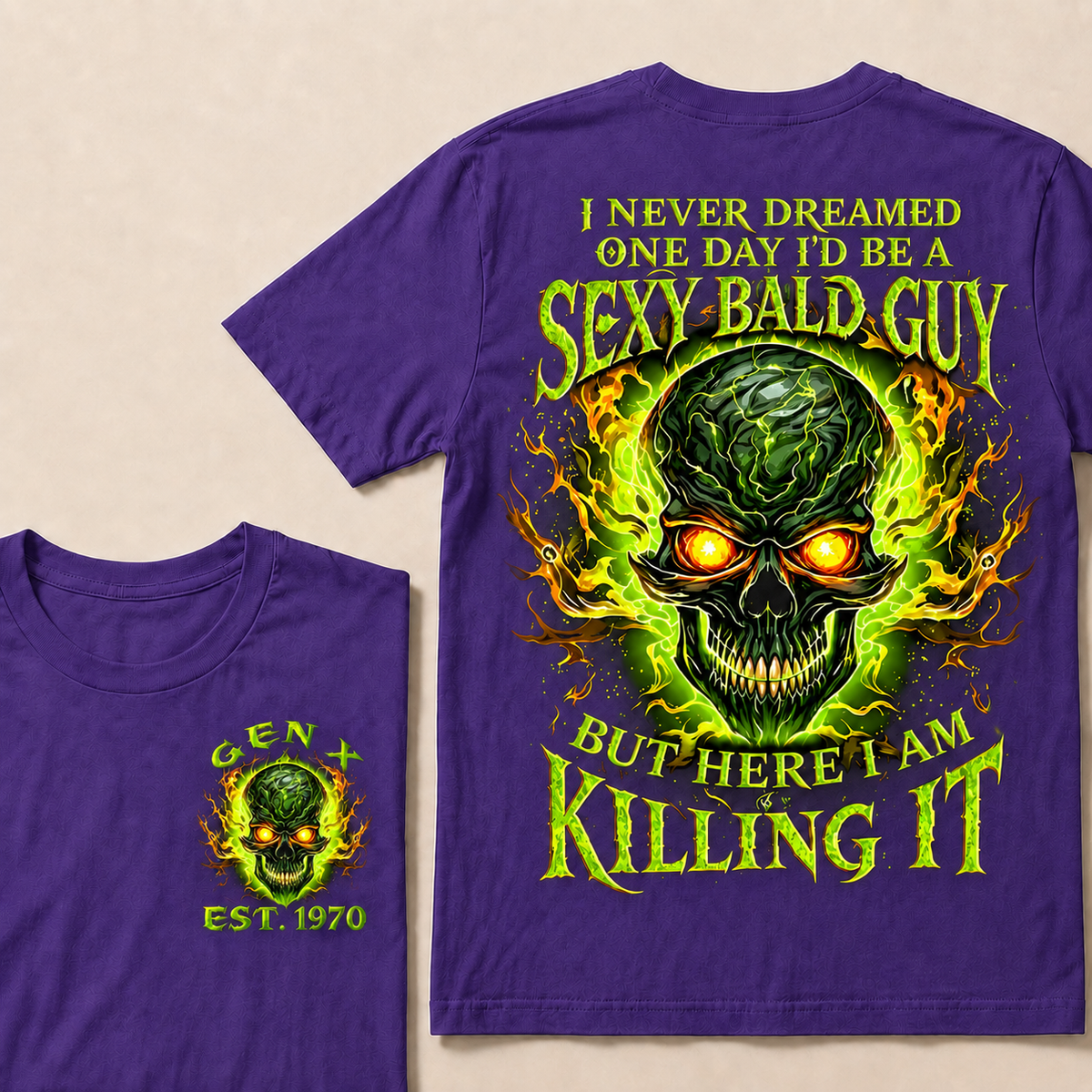 I Never Dreamed One Day I'd Be A Sexy Bald Guy Custom Year T-shirt
