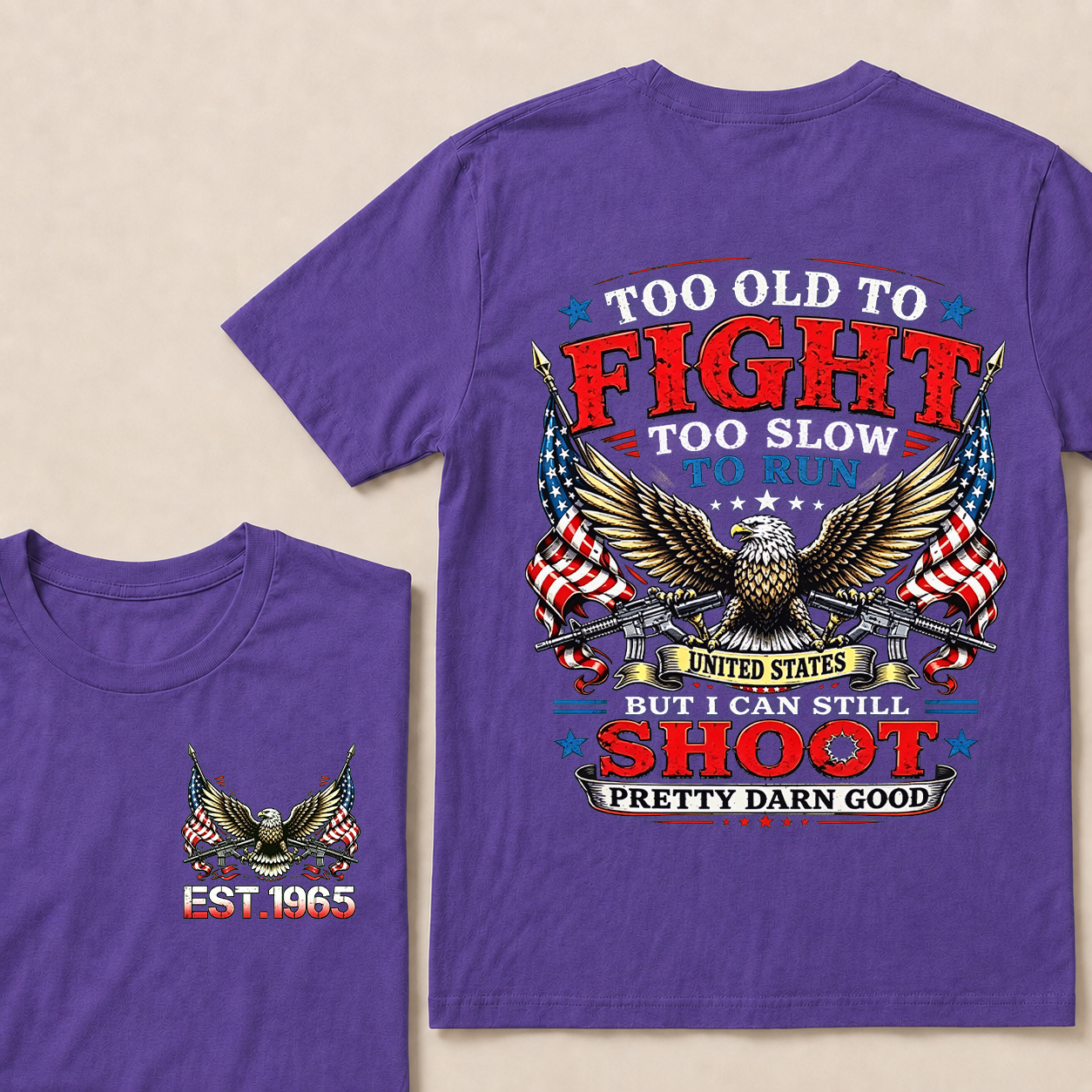 Too Old To Fight Too Slow To Run United States Custom Year Tops