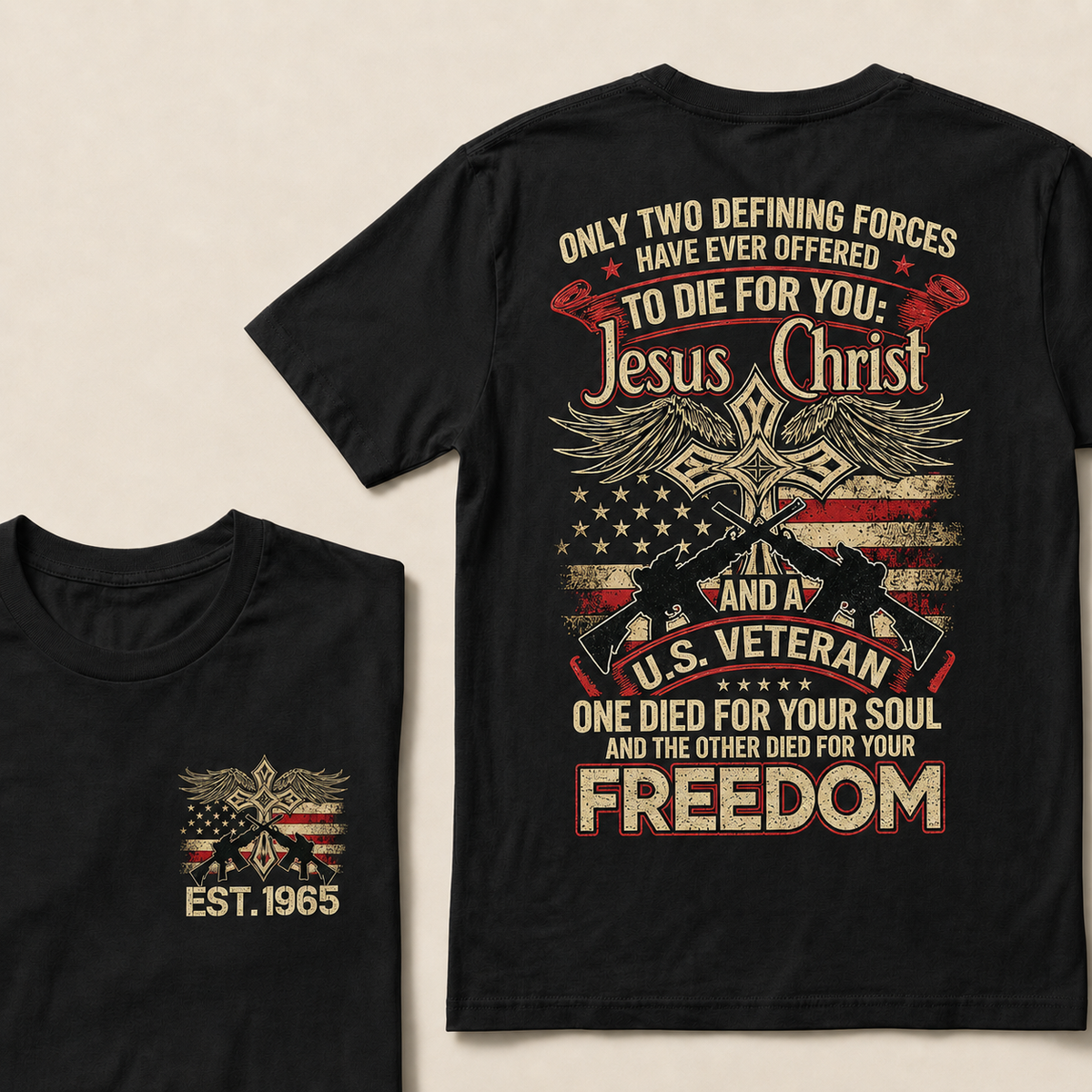 Only Two Defining Forces Have Ever Offered To Die For You Custom Year T-shirt