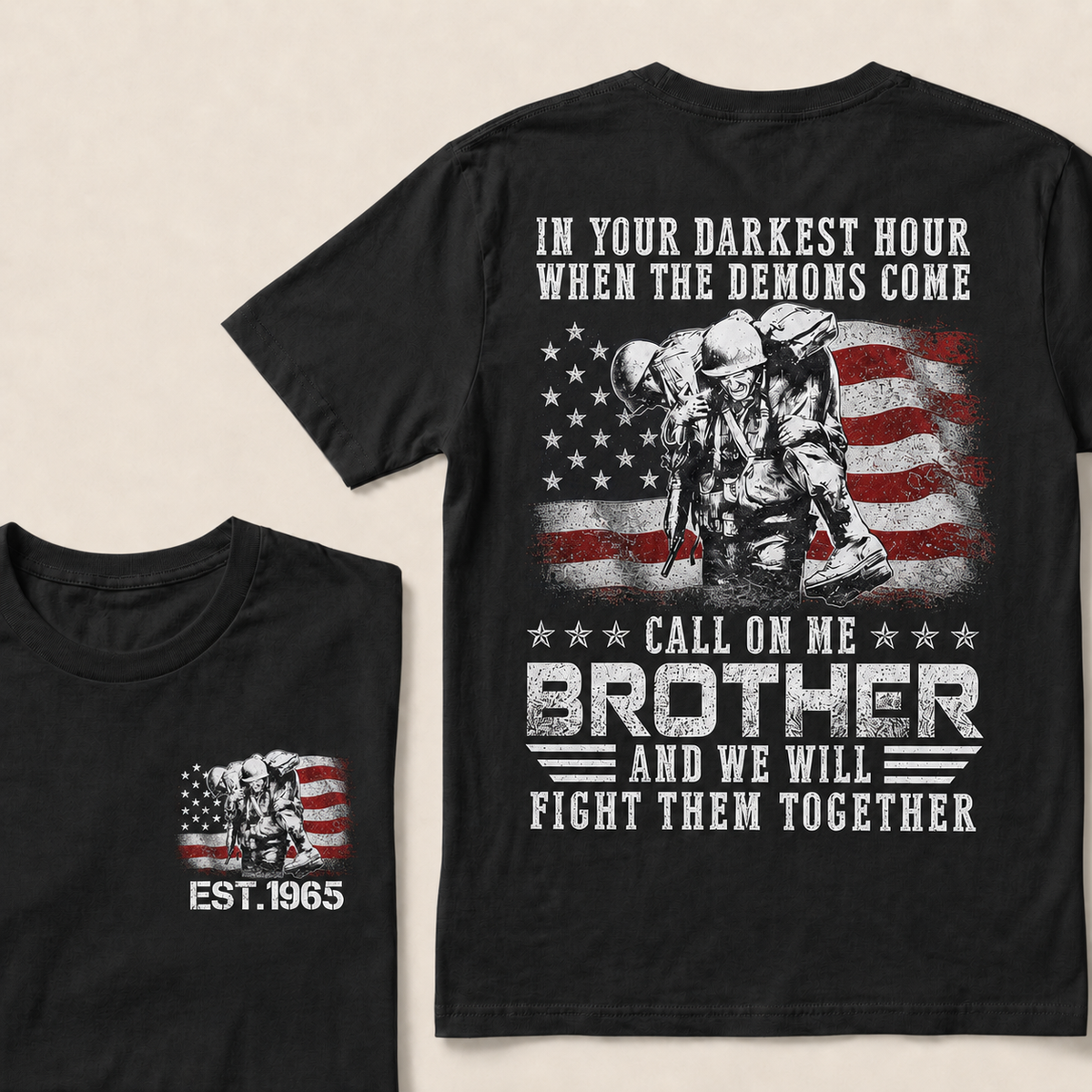In Your Darkest Hour When The Demons Come Call On Me Brother Custom Year T-shirt
