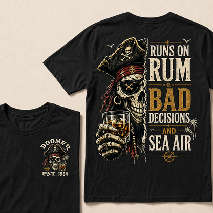 Runs On Rum Bad Decisions And Sea Air Custom Year T-shirt