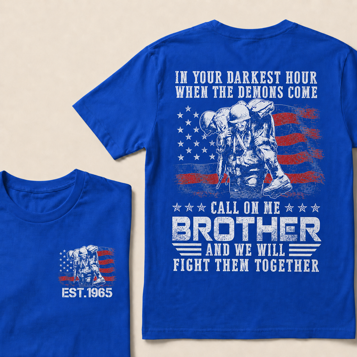 In Your Darkest Hour When The Demons Come Call On Me Brother Custom Year T-shirt