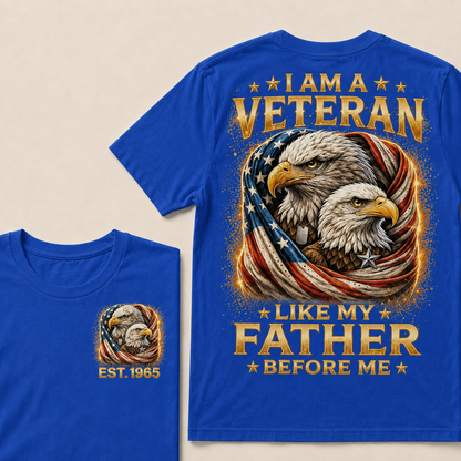 I Am A Veteran Like My Father Before Me Custom Year Tops
