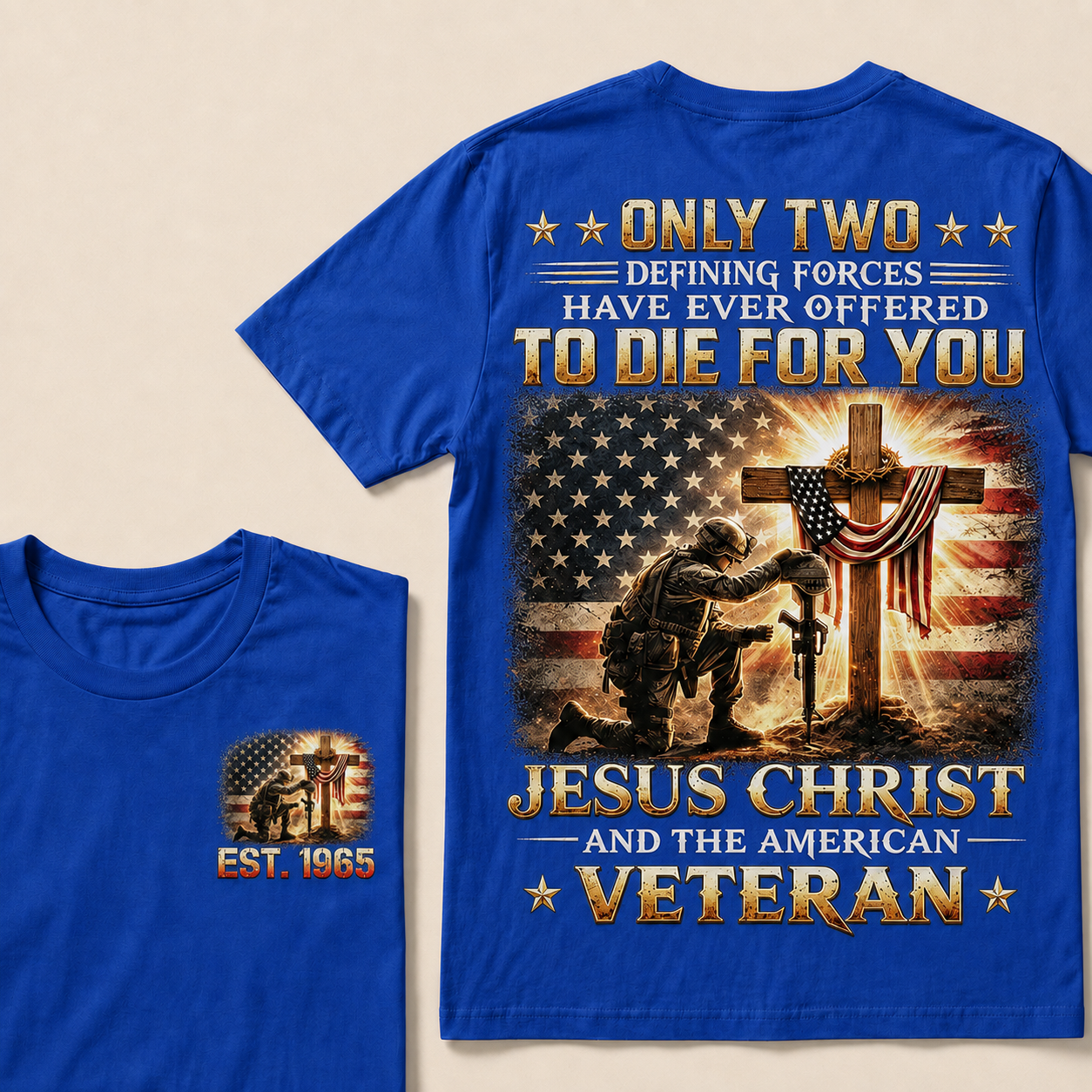 Only Two Defining Forces Have Ever Offered To Die For You Jesus Christ Custom Year Tops