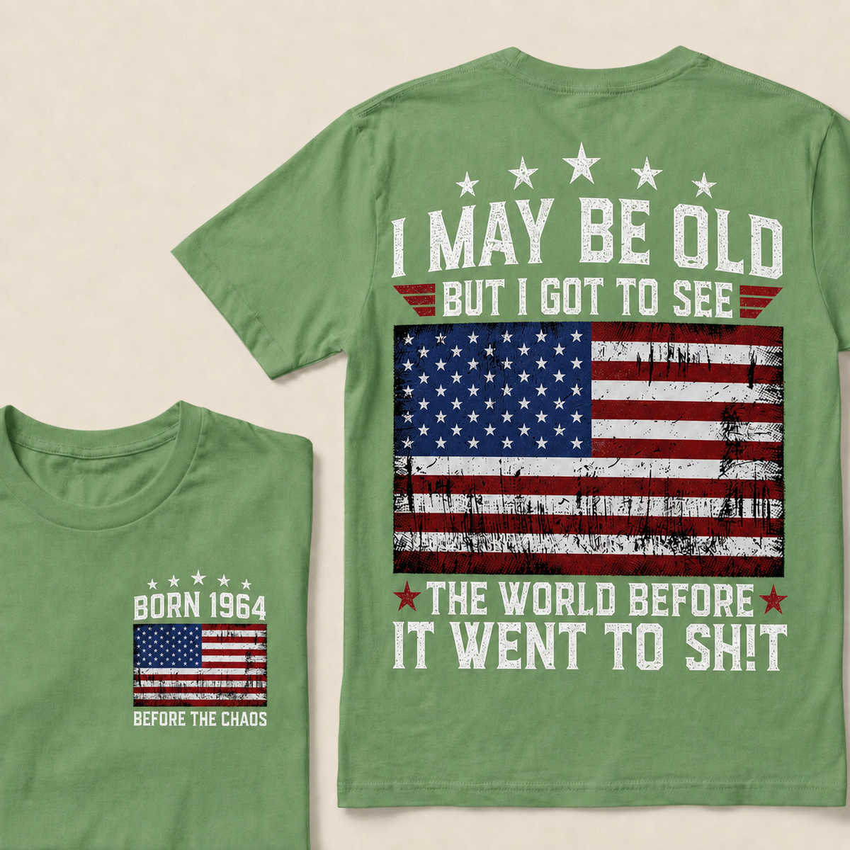 I May Be Old But I Got To See The World Before It Went To Shit Custom Year T-shirt