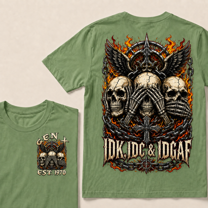 Idk Idc & Idgaf Custom Year T-shirt