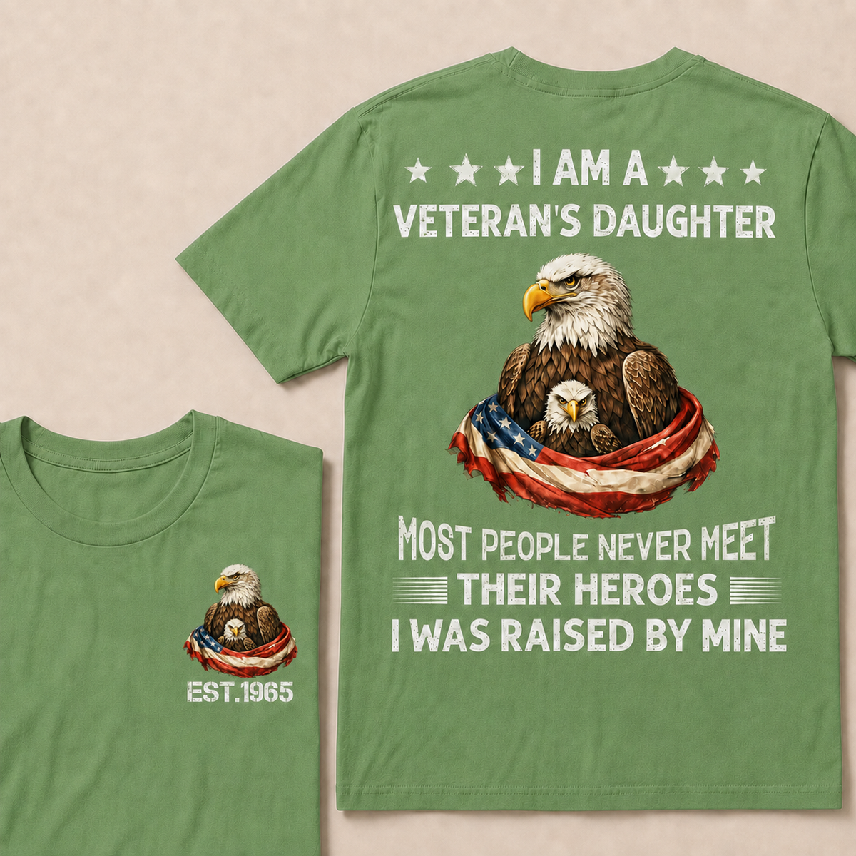 I Am A Veteran's Daughter Most People Never Meet Their Heroes Custom Year Women T-shirt