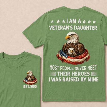 I Am A Veteran's Daughter Most People Never Meet Their Heroes Custom Year Women T-shirt