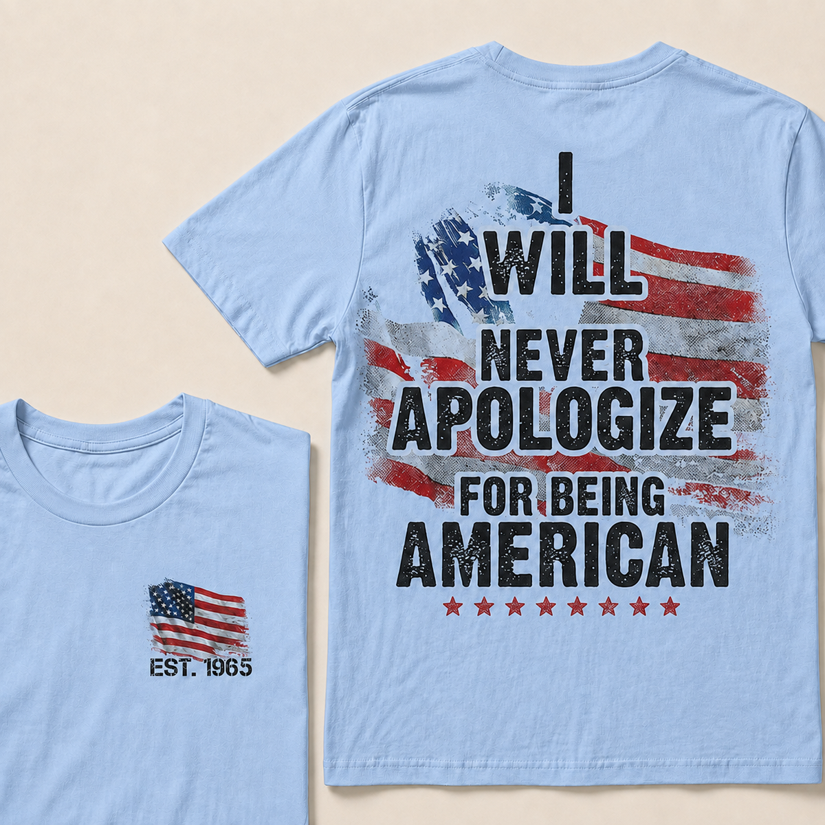 I Will Never Apologize For Being American Custom Year Women Tops
