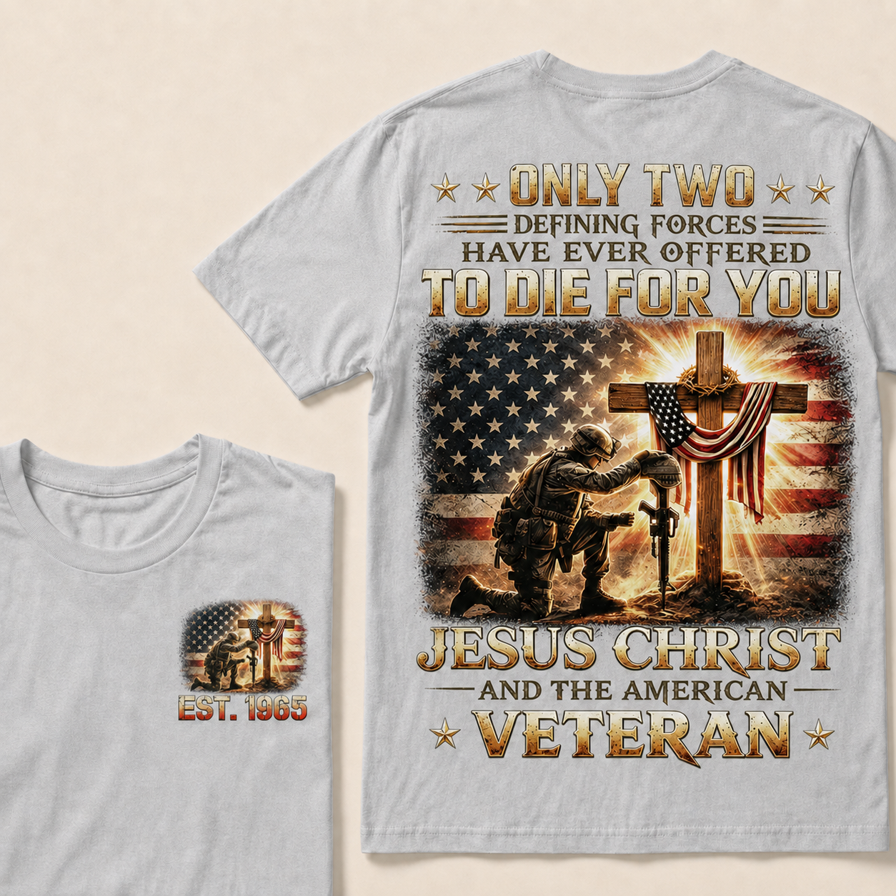 Only Two Defining Forces Have Ever Offered To Die For You Jesus Christ Custom Year Tops