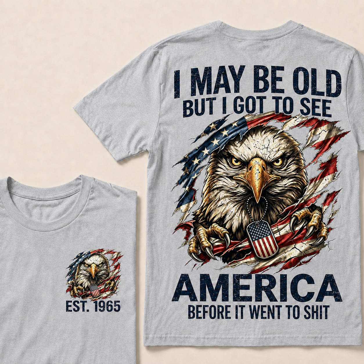 I May Be Old But I Got To See America Custom Year Tops