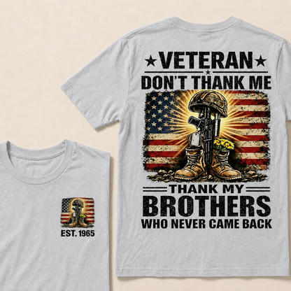 Veteran Don't Thank Me Thank My Brothers Custom Year Tops