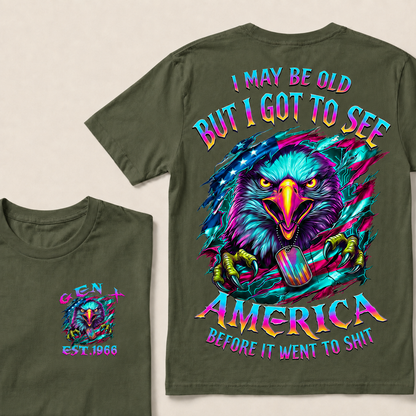 I May Be Old But I Got To See The Usa Before It Went To Shit Custom Year T-shirt