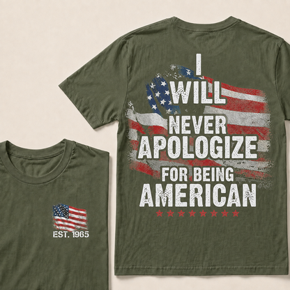 I Will Never Apologize For Being American Custom Year Women Tops