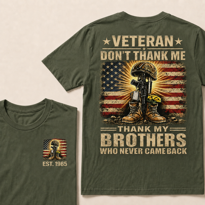Veteran Don't Thank Me Thank My Brothers Custom Year Tops