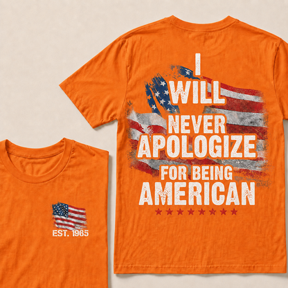 I Will Never Apologize For Being American Custom Year Women Tops