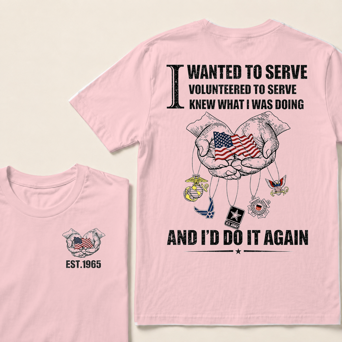I Wanted To Serve Volunteered To Serve Custom Year Tops