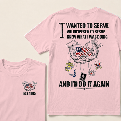 I Wanted To Serve Volunteered To Serve Custom Year Tops