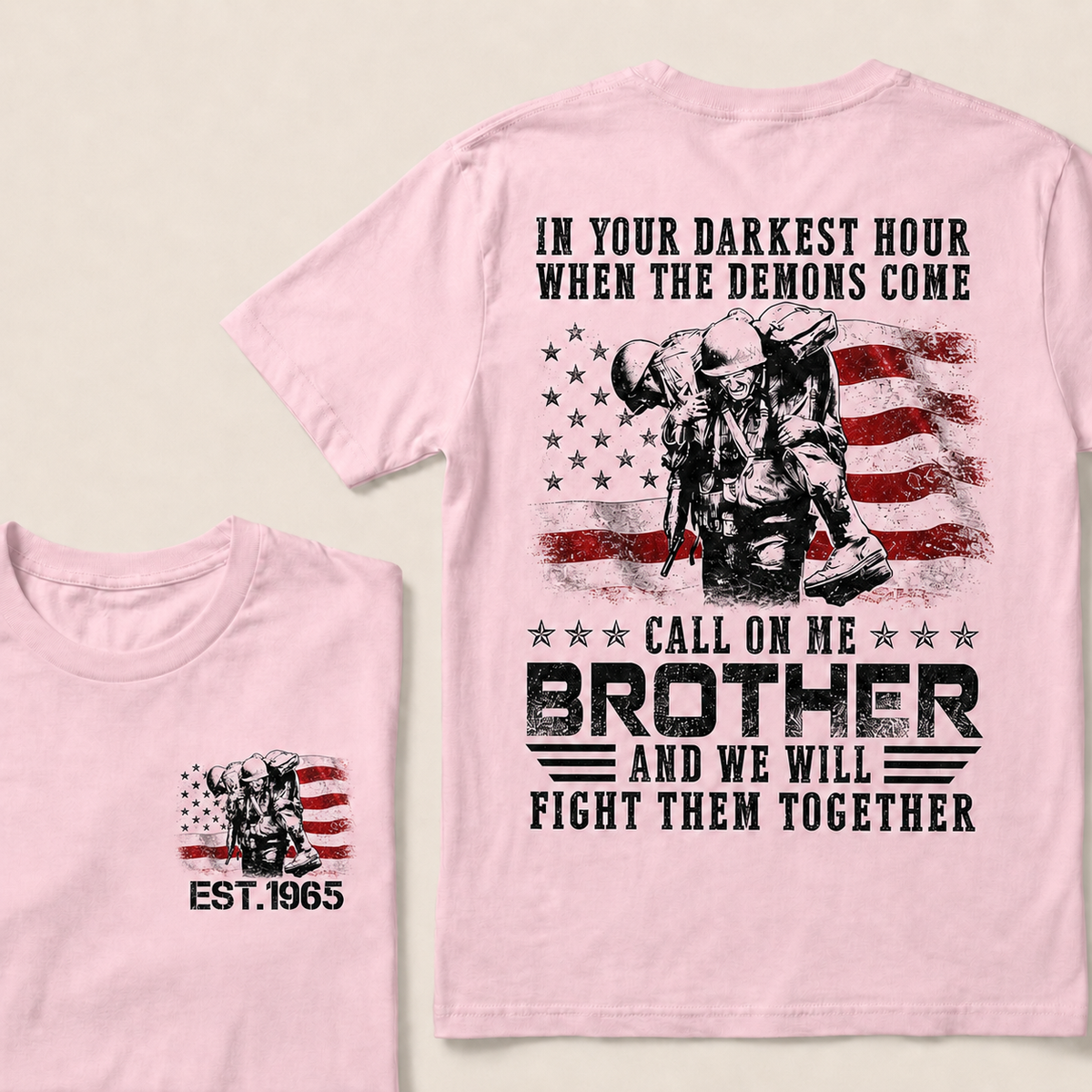 In Your Darkest Hour When The Demons Come Call On Me Brother Custom Year T-shirt