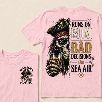 Runs On Rum Bad Decisions And Sea Air Custom Year T-shirt