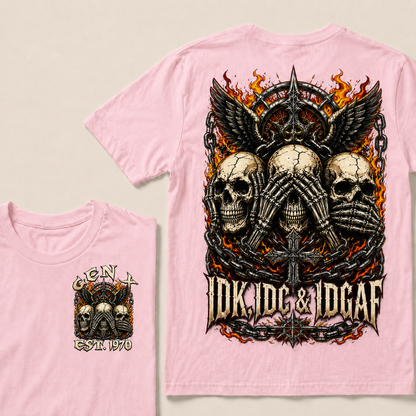 Idk Idc & Idgaf Custom Year T-shirt