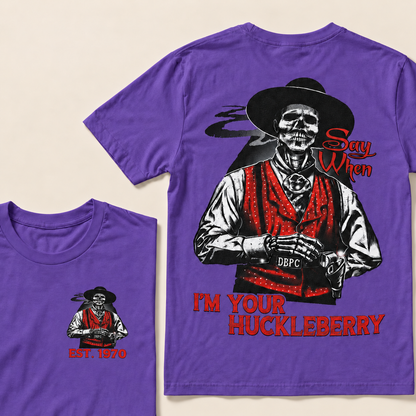 I'M YOUR HUCKLEBERRY Custom Year T-Shirt