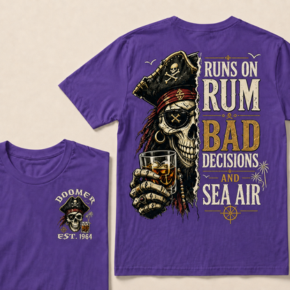 Runs On Rum Bad Decisions And Sea Air Custom Year T-shirt