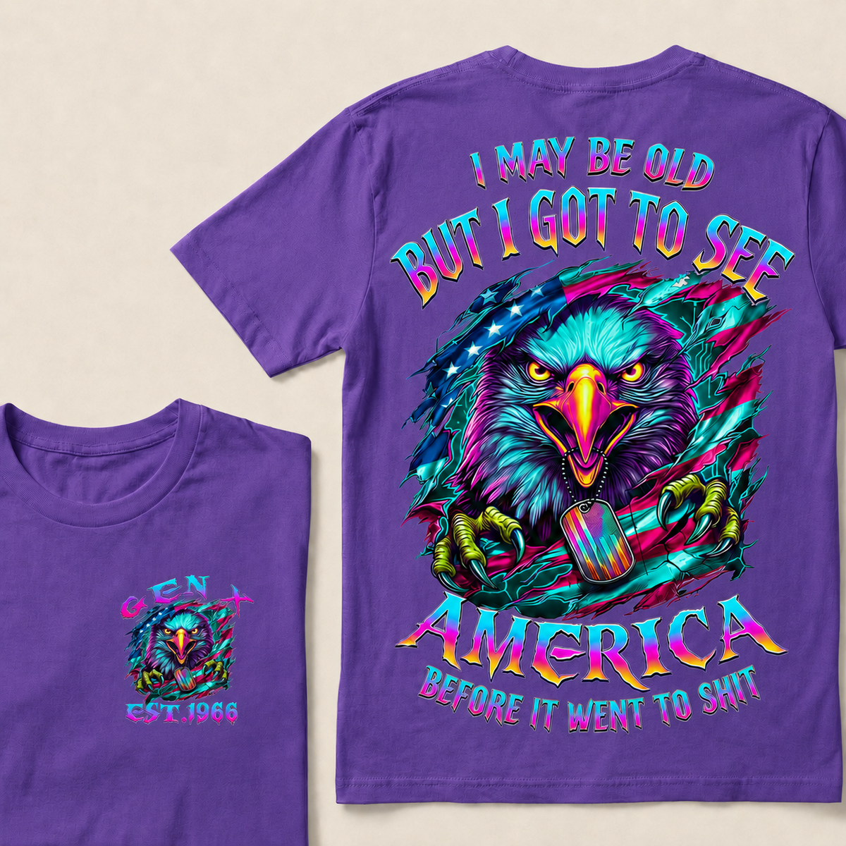 I May Be Old But I Got To See The Usa Before It Went To Shit Custom Year T-shirt