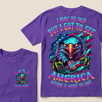 I May Be Old But I Got To See The Usa Before It Went To Shit Custom Year T-shirt