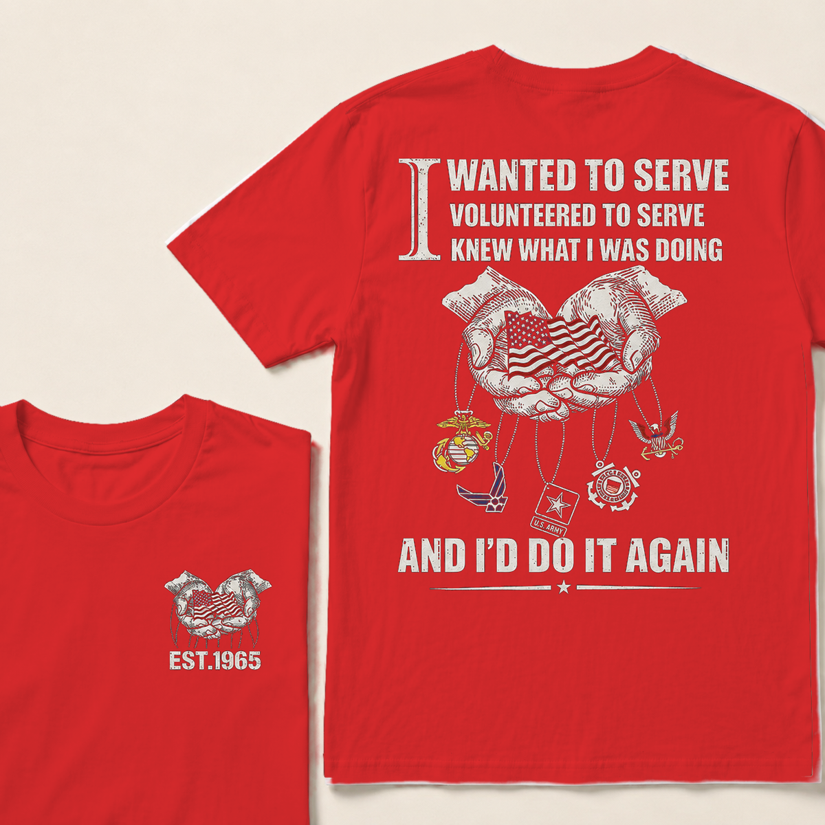 I Wanted To Serve Volunteered To Serve Custom Year Tops