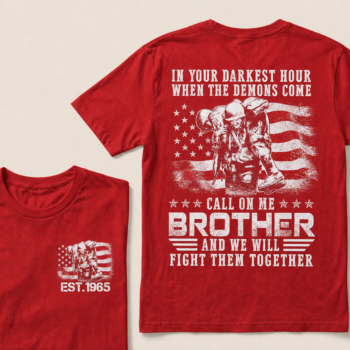In Your Darkest Hour When The Demons Come Call On Me Brother Custom Year T-shirt
