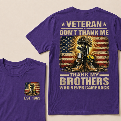 Veteran Don't Thank Me Thank My Brothers Custom Year Tops