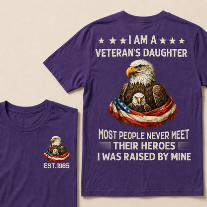 I Am A Veteran's Daughter Most People Never Meet Their Heroes Custom Year Women T-shirt