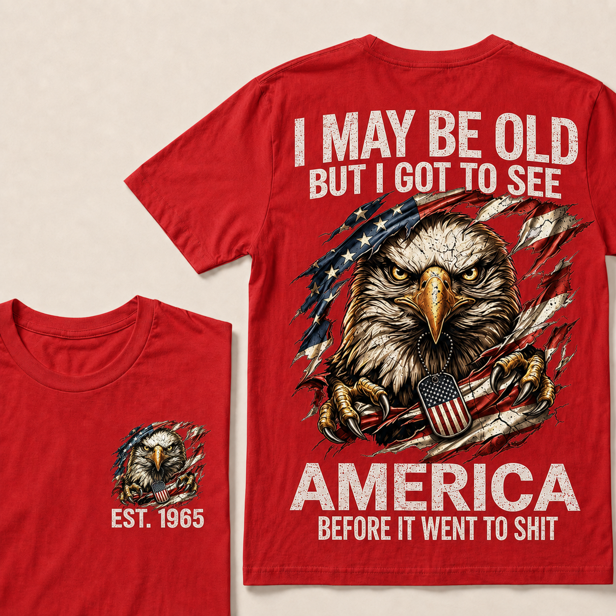 I May Be Old But I Got To See America Custom Year Tops