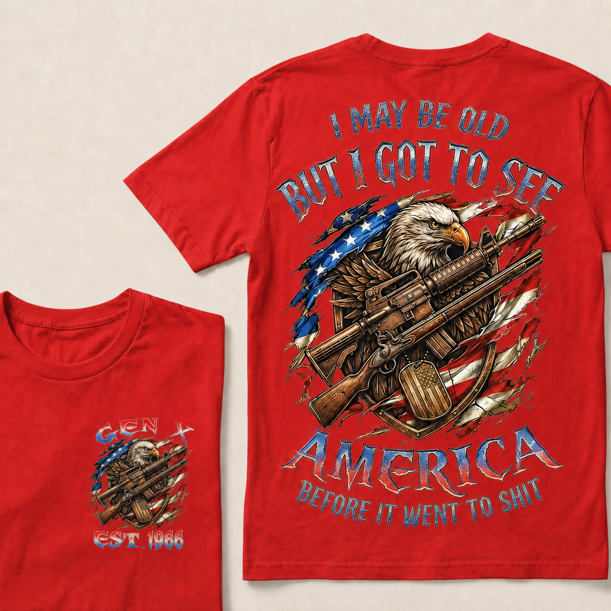I May Be Old But I Got To See The Usa Before It Went To Shit Custom Year T-shirt