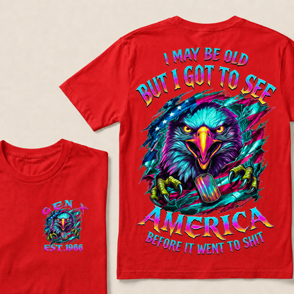 I May Be Old But I Got To See The Usa Before It Went To Shit Custom Year T-shirt