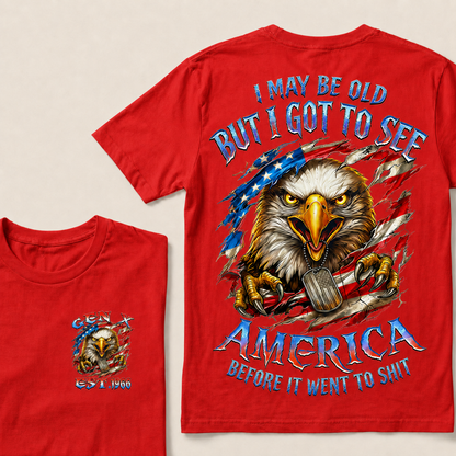 I May Be Old But I Got To See The Usa Before It Went To Shit Custom Year T-shirt