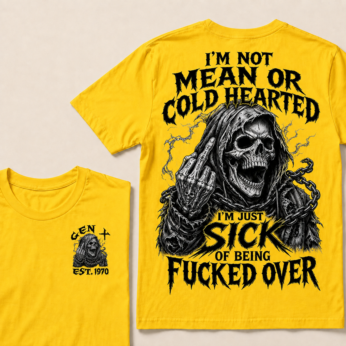 I'm Not Mean Or Cold Hearted I'm Just Sick Of Being F*cked Over Custom Year T-shirt
