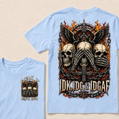 Idk Idc & Idgaf Custom Year T-shirt