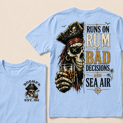 Runs On Rum Bad Decisions And Sea Air Custom Year T-shirt
