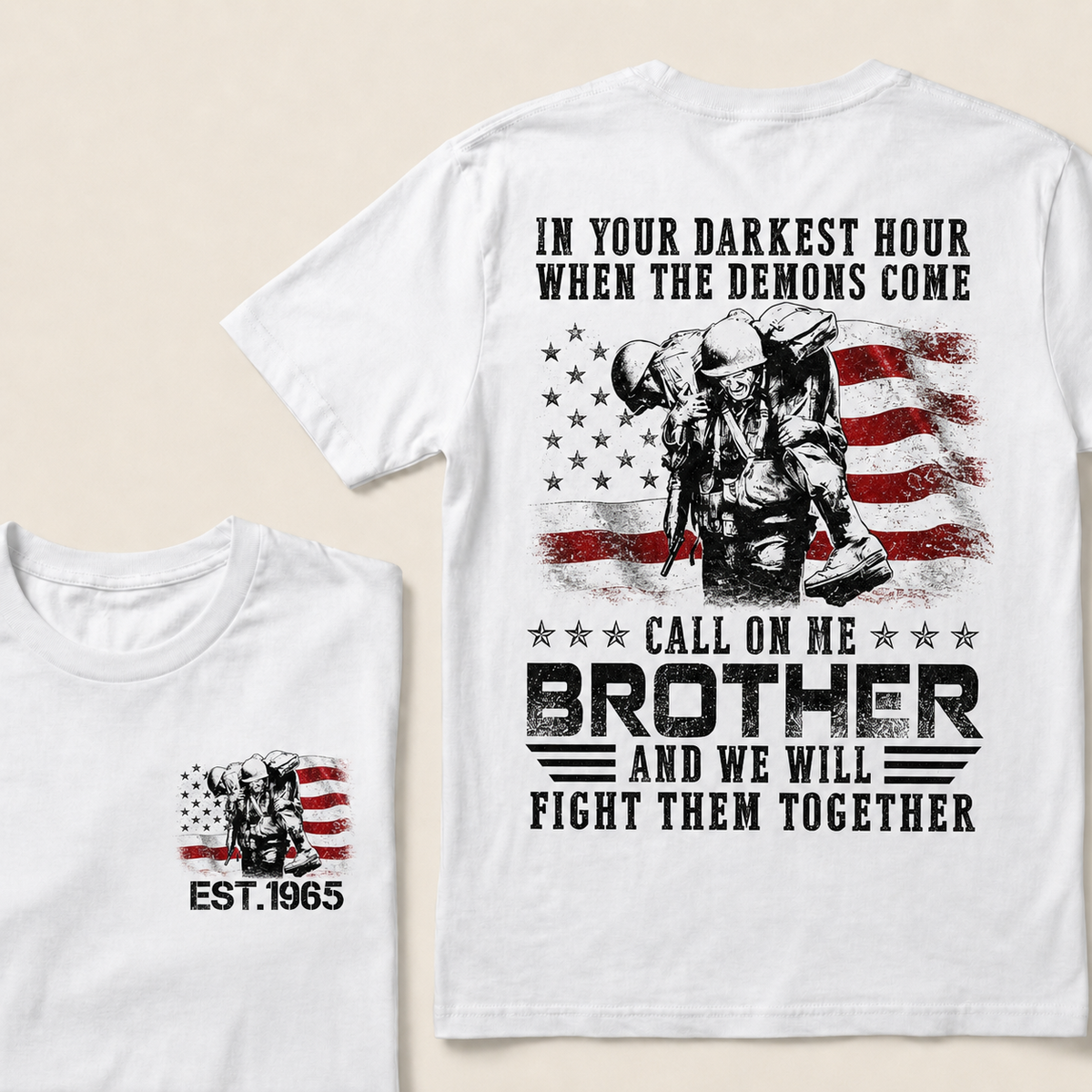 In Your Darkest Hour When The Demons Come Call On Me Brother Custom Year T-shirt