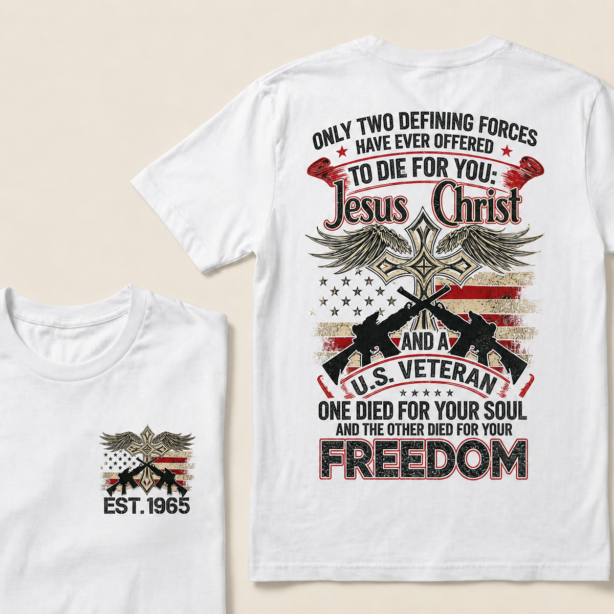 Only Two Defining Forces Have Ever Offered To Die For You Custom Year T-shirt