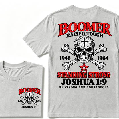 RAISED TOUGH STANDING STRONG JOSHUA 1:9 Custom Est.Year T-Shirt