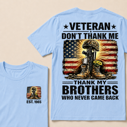 Veteran Don't Thank Me Thank My Brothers Custom Year Tops