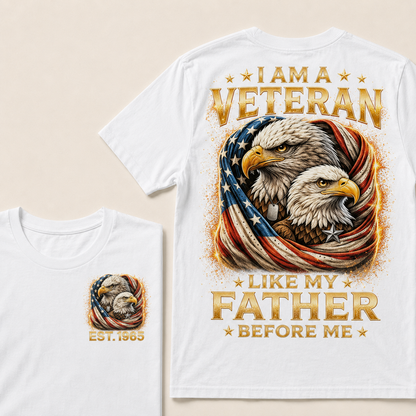 I Am A Veteran Like My Father Before Me Custom Year Tops