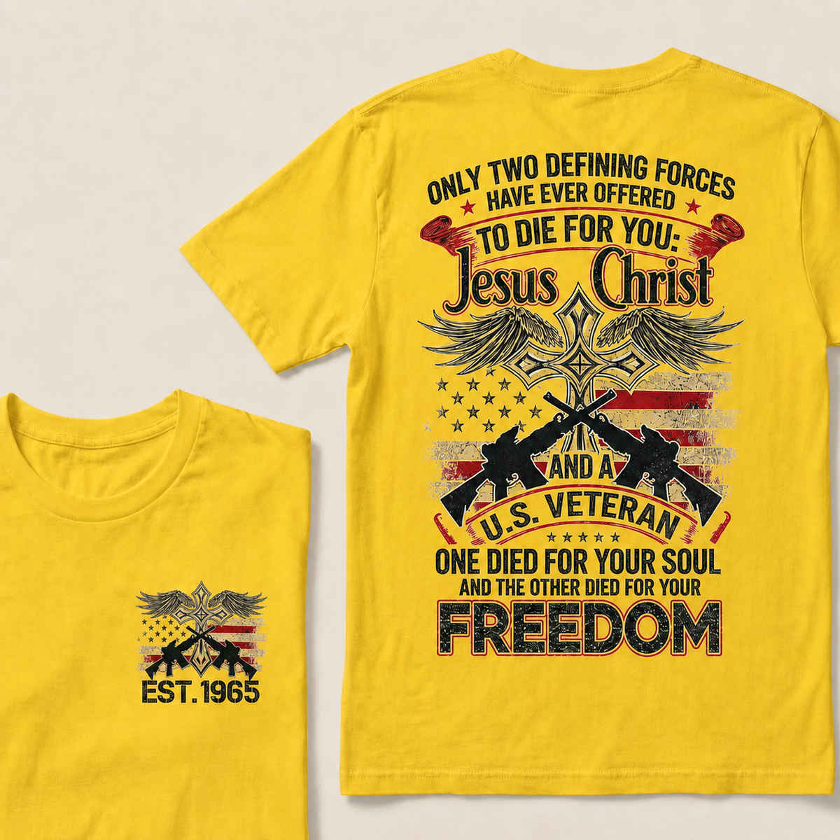 Only Two Defining Forces Have Ever Offered To Die For You Custom Year T-shirt