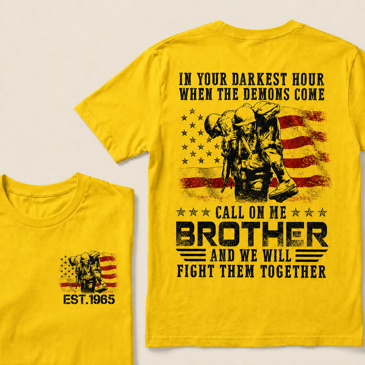 In Your Darkest Hour When The Demons Come Call On Me Brother Custom Year T-shirt