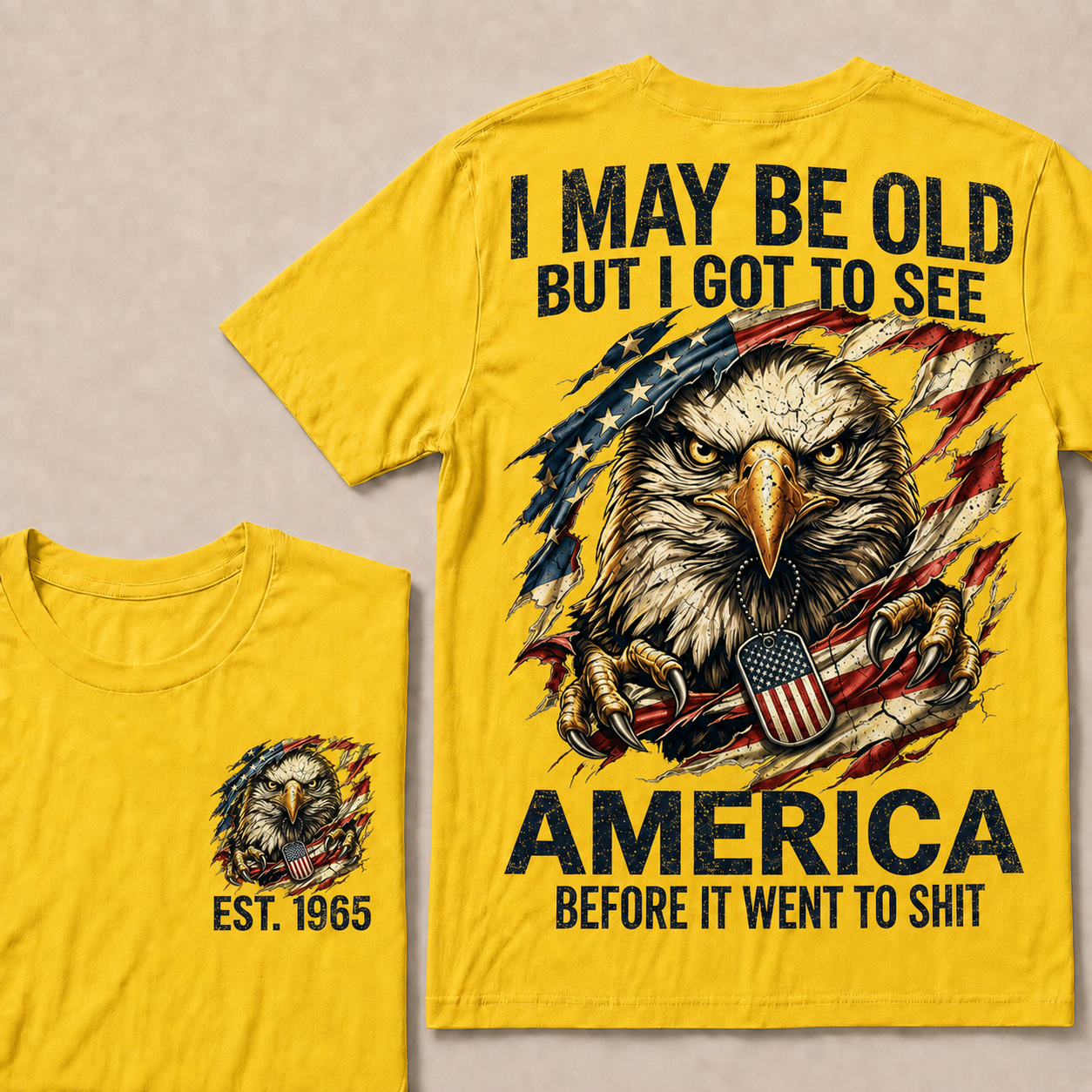 I May Be Old But I Got To See America Custom Year Tops